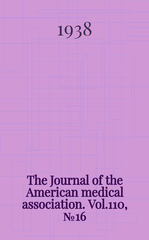 The Journal of the American medical association. Vol.110, №16