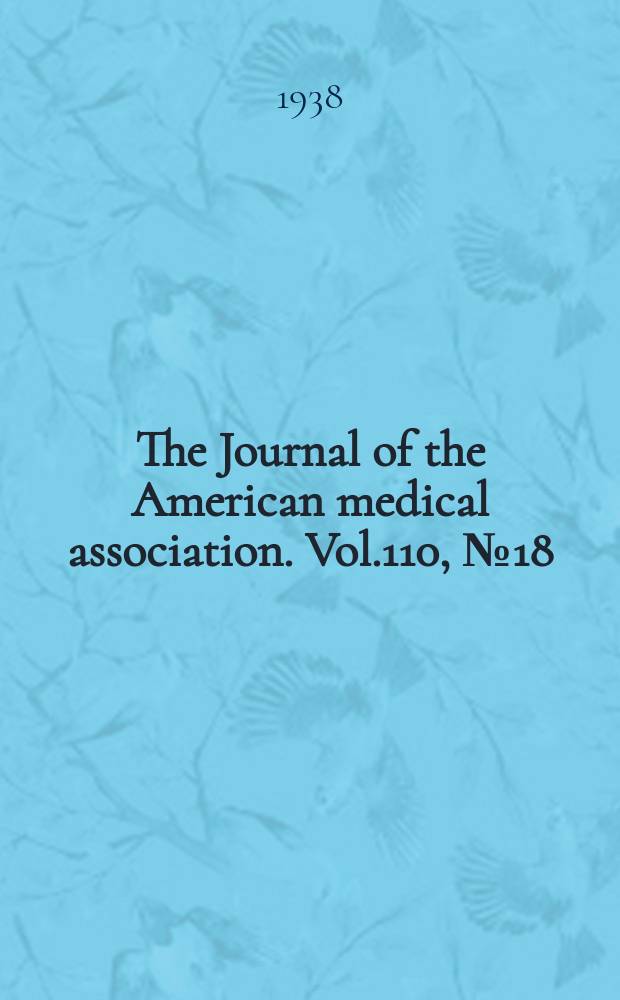 The Journal of the American medical association. Vol.110, №18