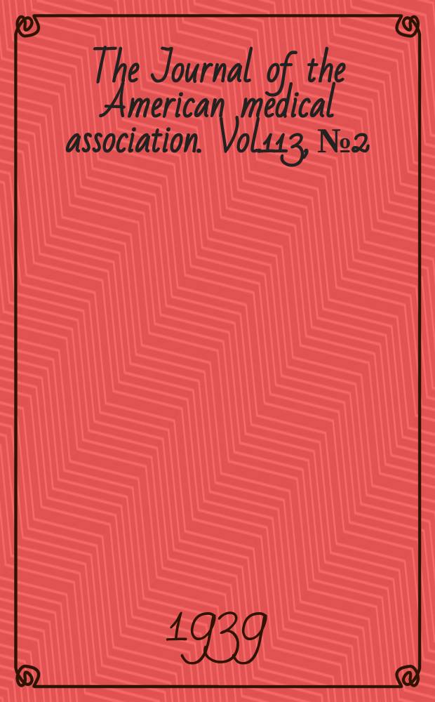 The Journal of the American medical association. Vol.113, №2
