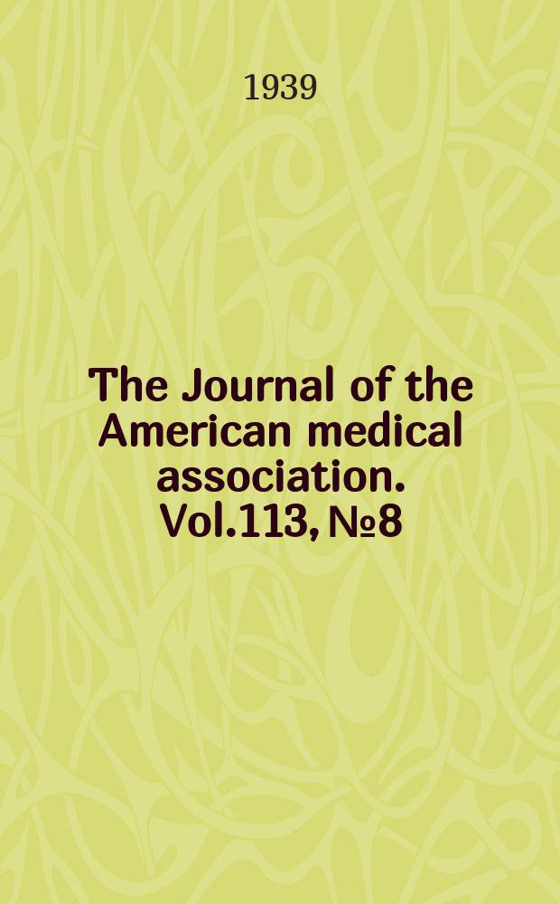 The Journal of the American medical association. Vol.113, №8