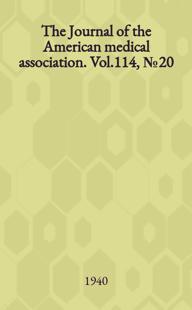 The Journal of the American medical association. Vol.114, №20