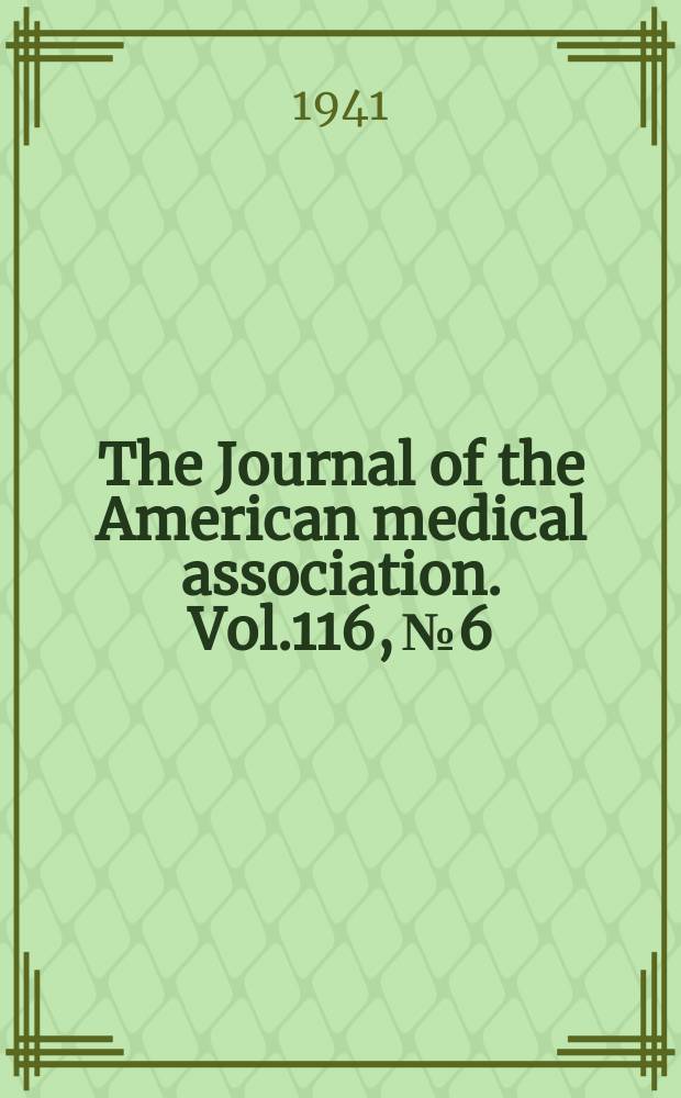 The Journal of the American medical association. Vol.116, №6