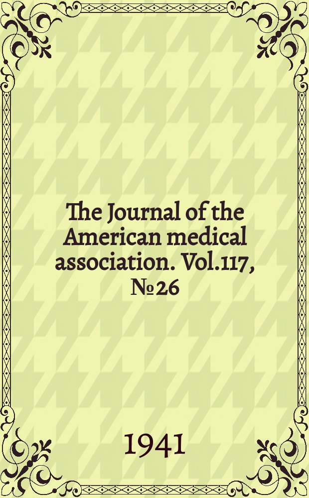 The Journal of the American medical association. Vol.117, №26