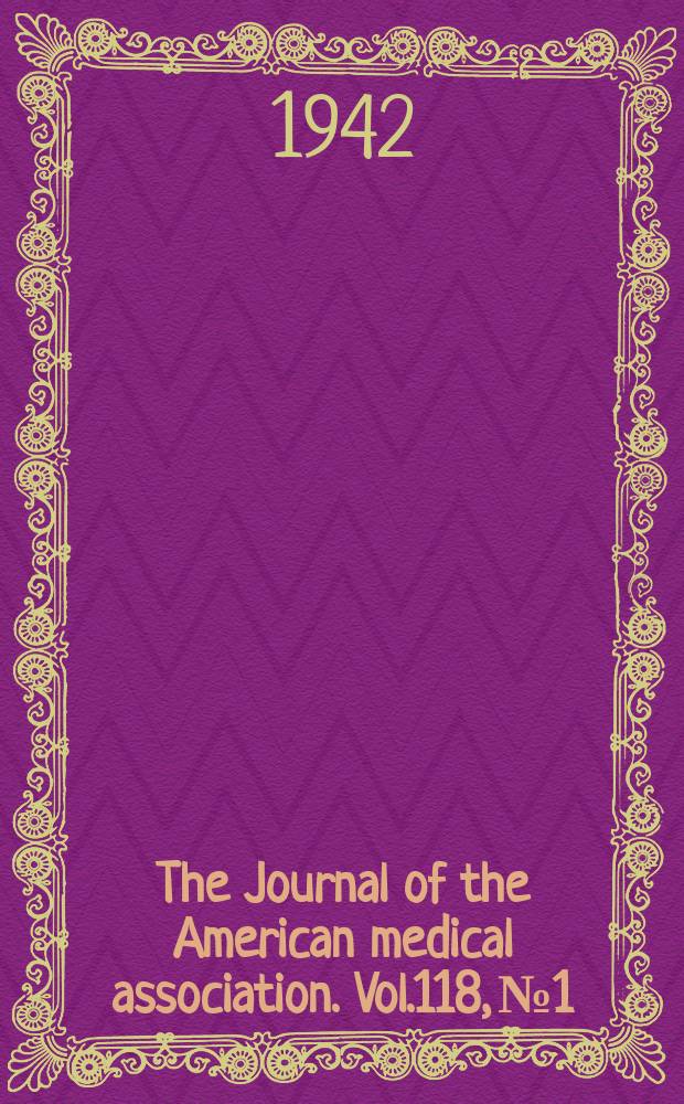 The Journal of the American medical association. Vol.118, №1