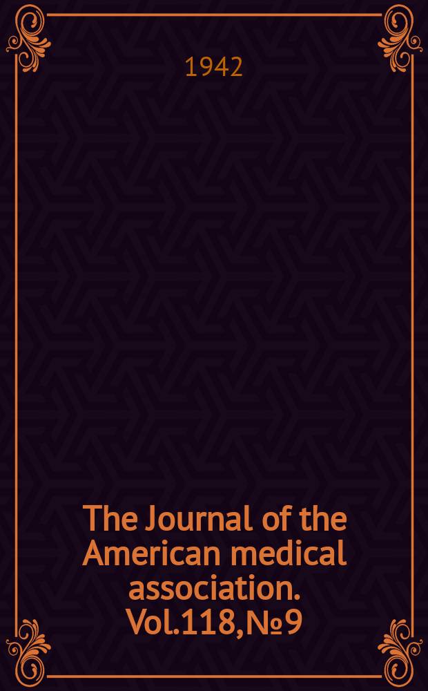 The Journal of the American medical association. Vol.118, №9