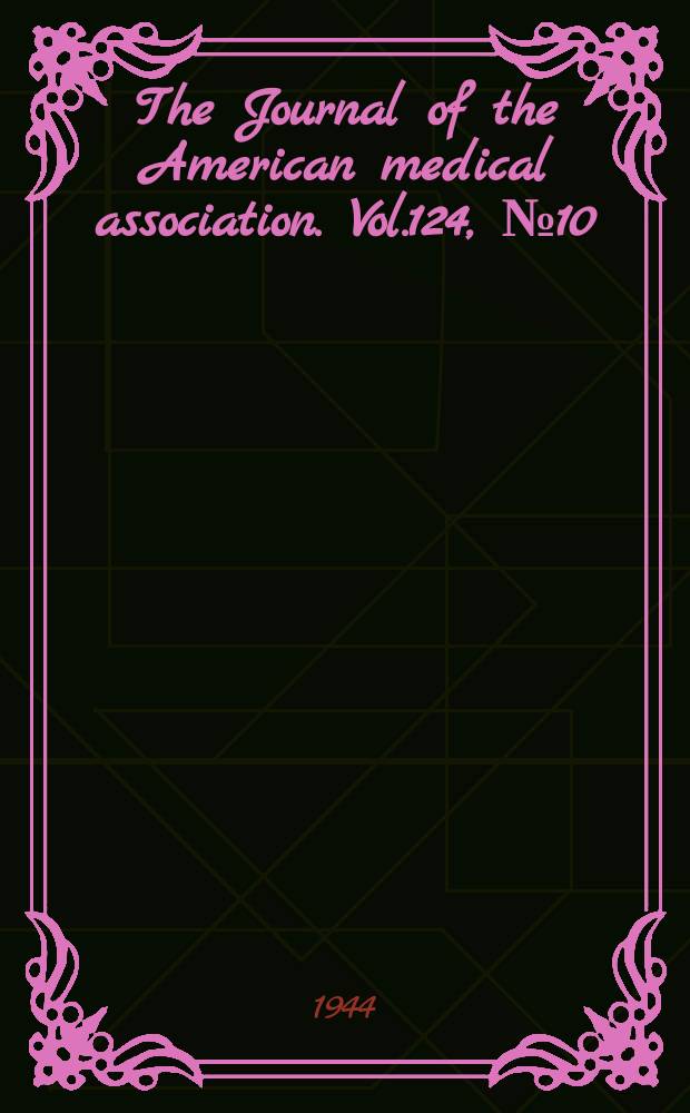 The Journal of the American medical association. Vol.124, №10