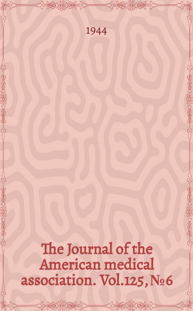 The Journal of the American medical association. Vol.125, №6