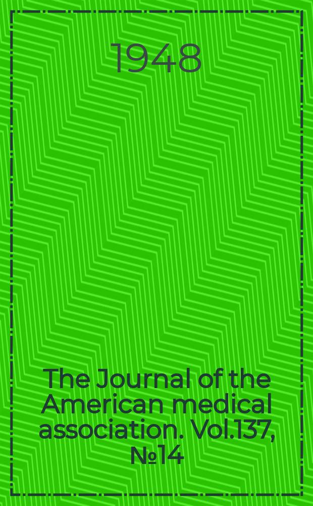 The Journal of the American medical association. Vol.137, №14