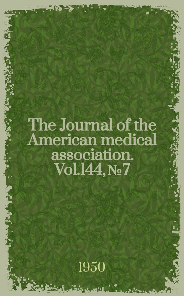 The Journal of the American medical association. Vol.144, №7