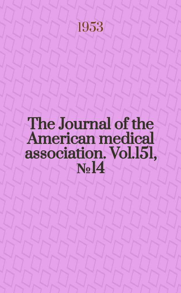 The Journal of the American medical association. Vol.151, №14