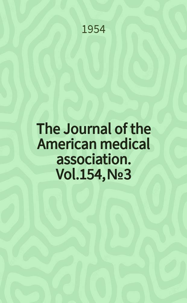 The Journal of the American medical association. Vol.154, №3
