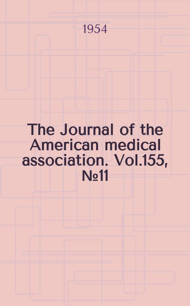 The Journal of the American medical association. Vol.155, №11