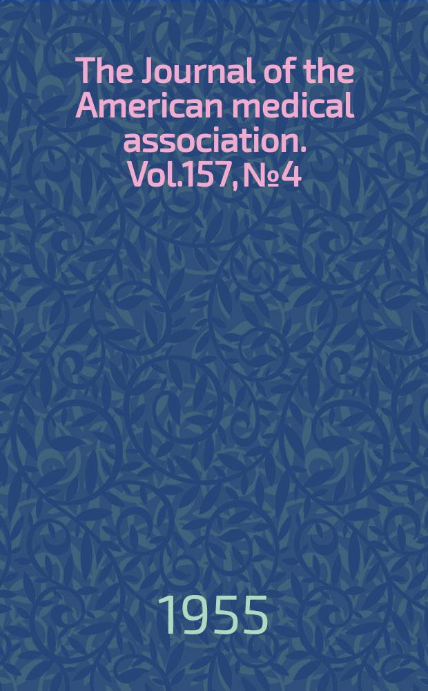 The Journal of the American medical association. Vol.157, №4
