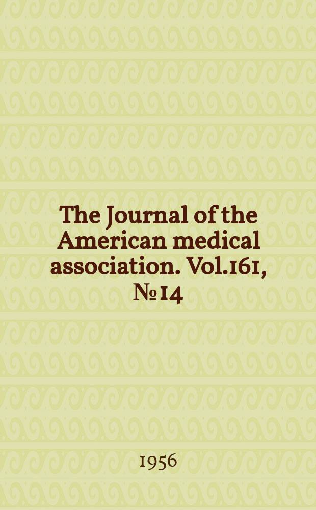 The Journal of the American medical association. Vol.161, №14