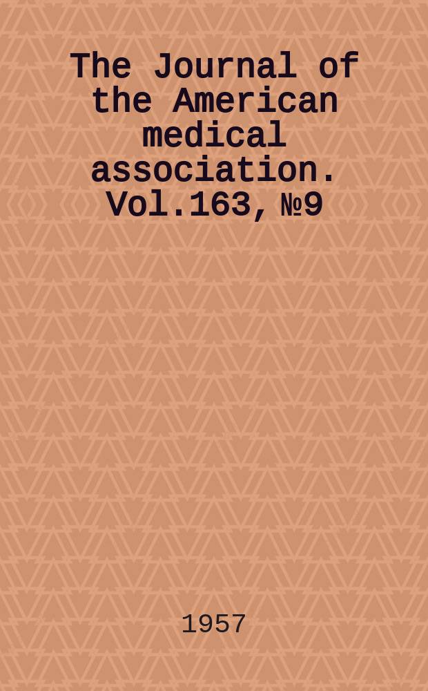The Journal of the American medical association. Vol.163, №9