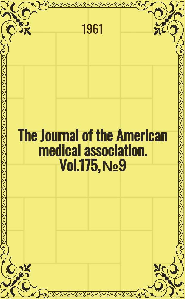 The Journal of the American medical association. Vol.175, №9