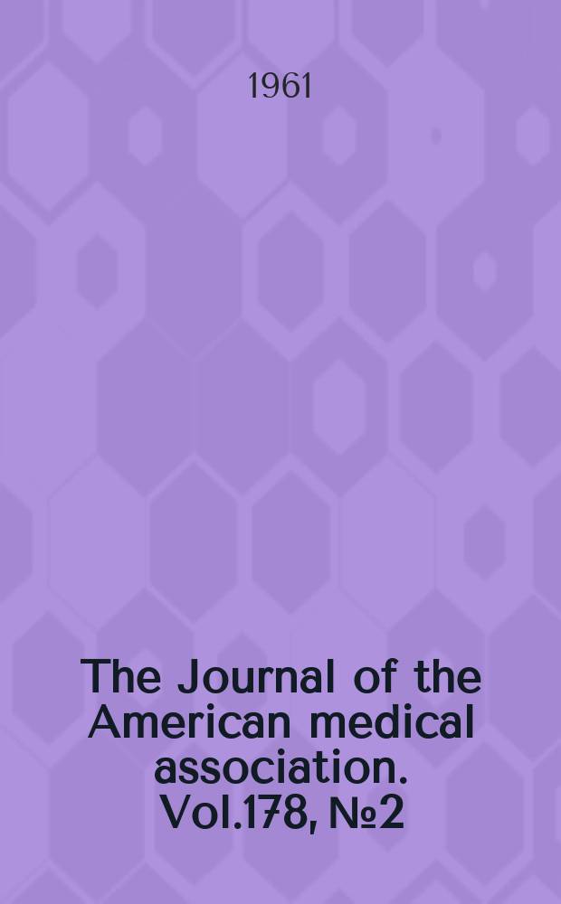 The Journal of the American medical association. Vol.178, №2