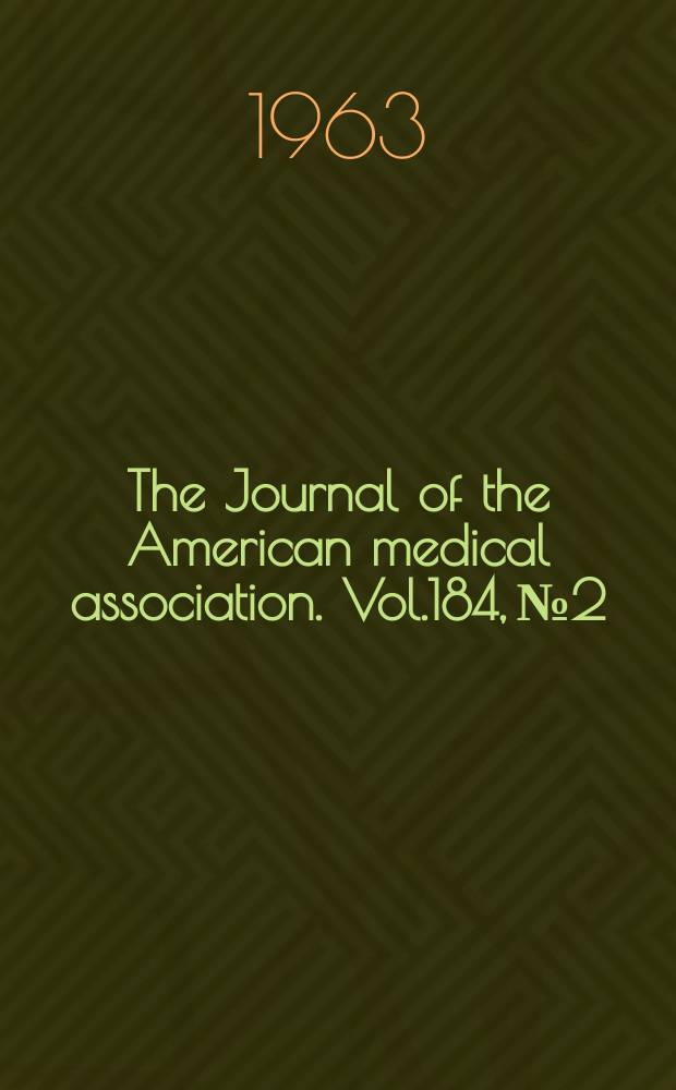 The Journal of the American medical association. Vol.184, №2