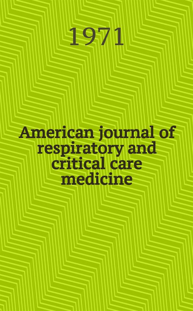 American journal of respiratory and critical care medicine : An offic. journal of the American thoracic soc., Med. sect. of the American lung assoc. Formerly the American review of respiratory disease. Vol.104, №4
