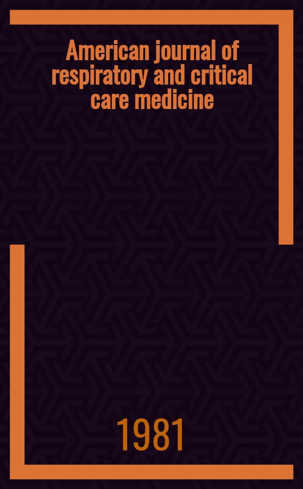 American journal of respiratory and critical care medicine : An offic. journal of the American thoracic soc., Med. sect. of the American lung assoc. Formerly the American review of respiratory disease. Vol.124, №6