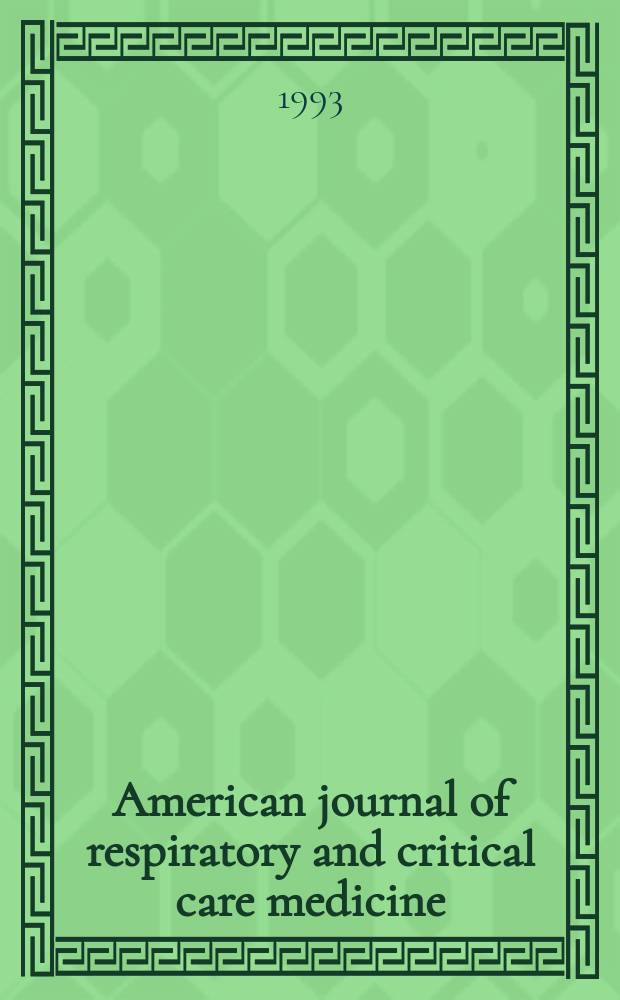 American journal of respiratory and critical care medicine : An offic. journal of the American thoracic soc., Med. sect. of the American lung assoc. Formerly the American review of respiratory disease. Vol.147, №6(Pt.1)