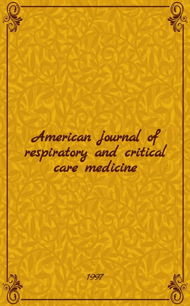American journal of respiratory and critical care medicine : An offic. journal of the American thoracic soc., Med. sect. of the American lung assoc. Formerly the American review of respiratory disease. Vol.155, №4