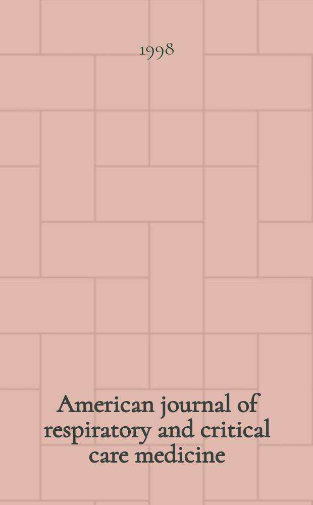 American journal of respiratory and critical care medicine : An offic. journal of the American thoracic soc., Med. sect. of the American lung assoc. Formerly the American review of respiratory disease. Vol.158, №2