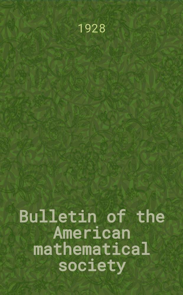 Bulletin of the American mathematical society : A historical and critical review of mathematical science. Vol.34, №1