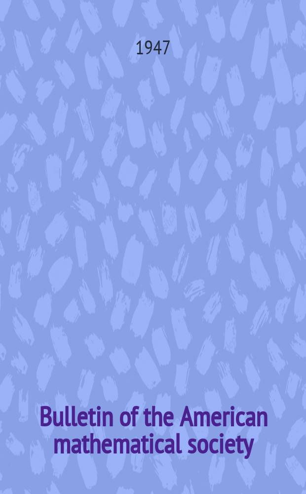 Bulletin of the American mathematical society : A historical and critical review of mathematical science. Vol.53, №5