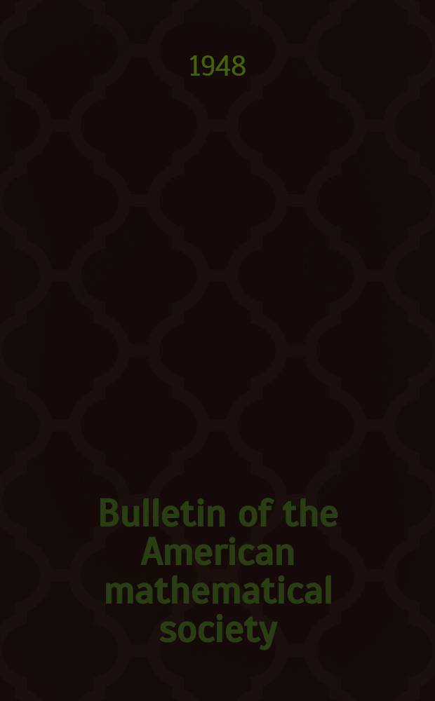 Bulletin of the American mathematical society : A historical and critical review of mathematical science. Vol.54, №6