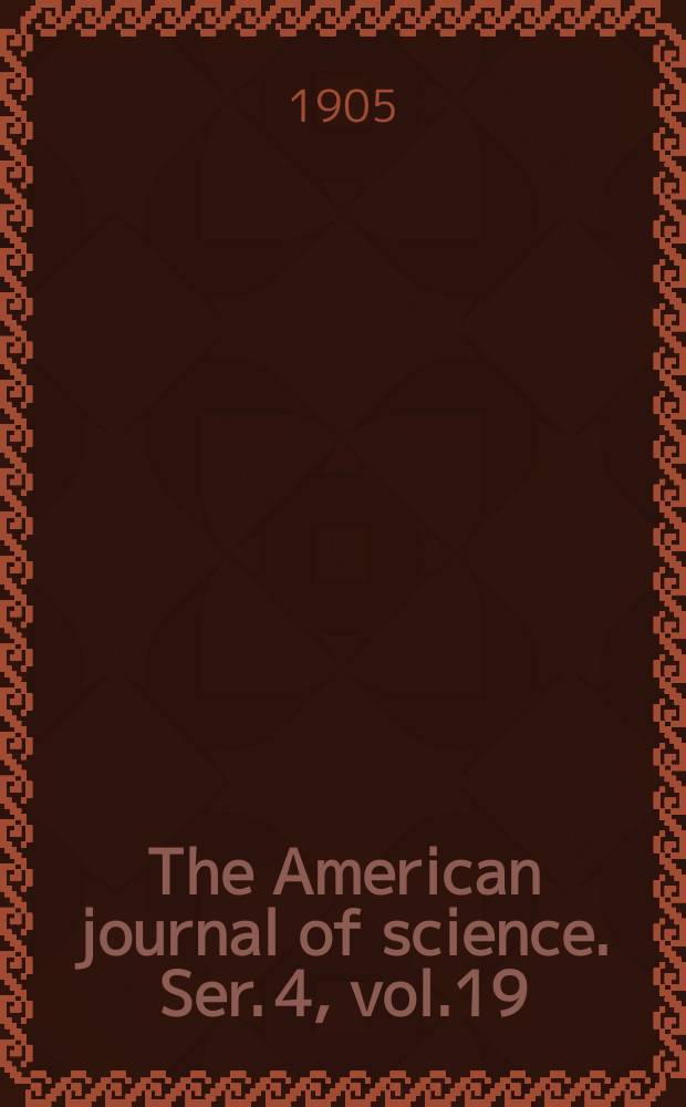 The American journal of science. Ser. 4, vol.19(169), №113