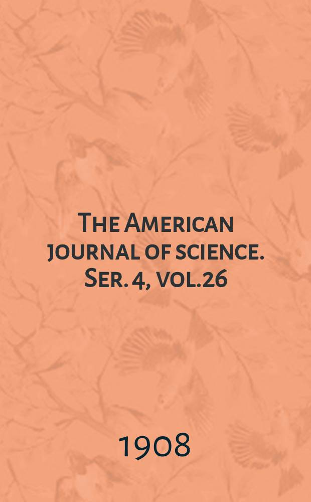 The American journal of science. Ser. 4, vol.26(176), №152