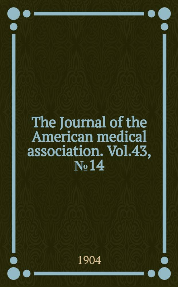 The Journal of the American medical association. Vol.43, №14