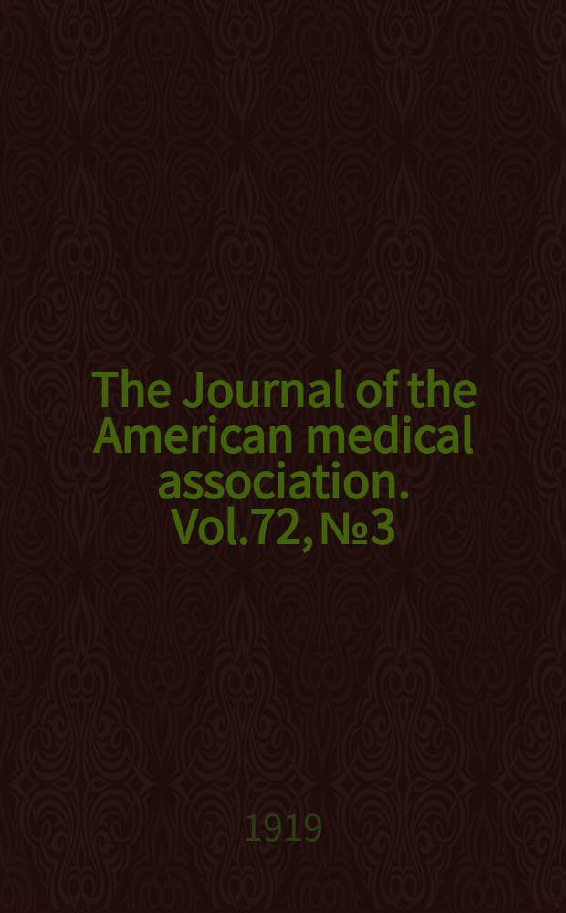 The Journal of the American medical association. Vol.72, №3