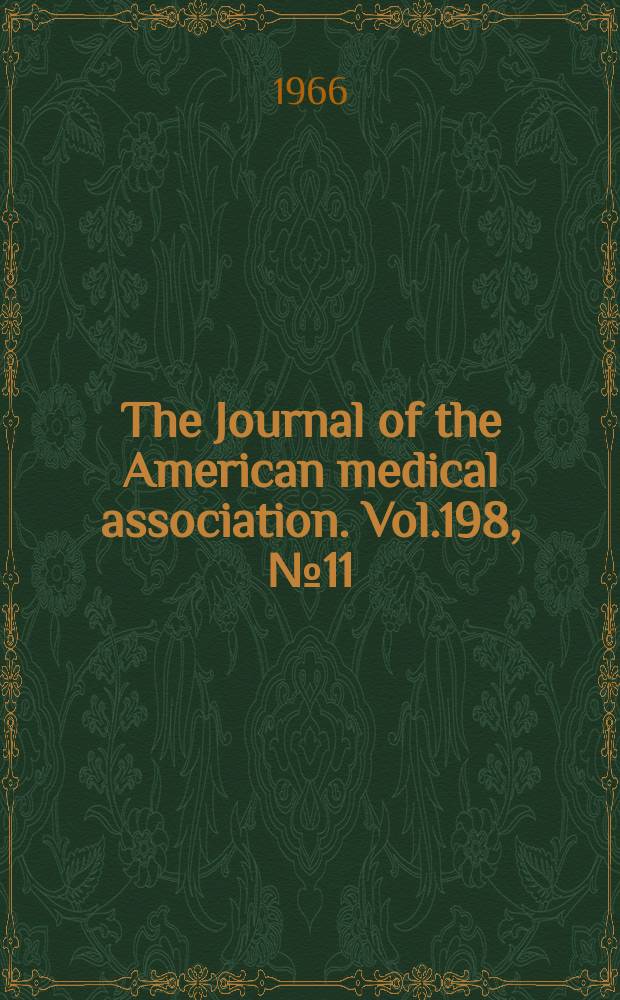 The Journal of the American medical association. Vol.198, №11
