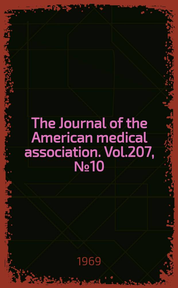 The Journal of the American medical association. Vol.207, №10