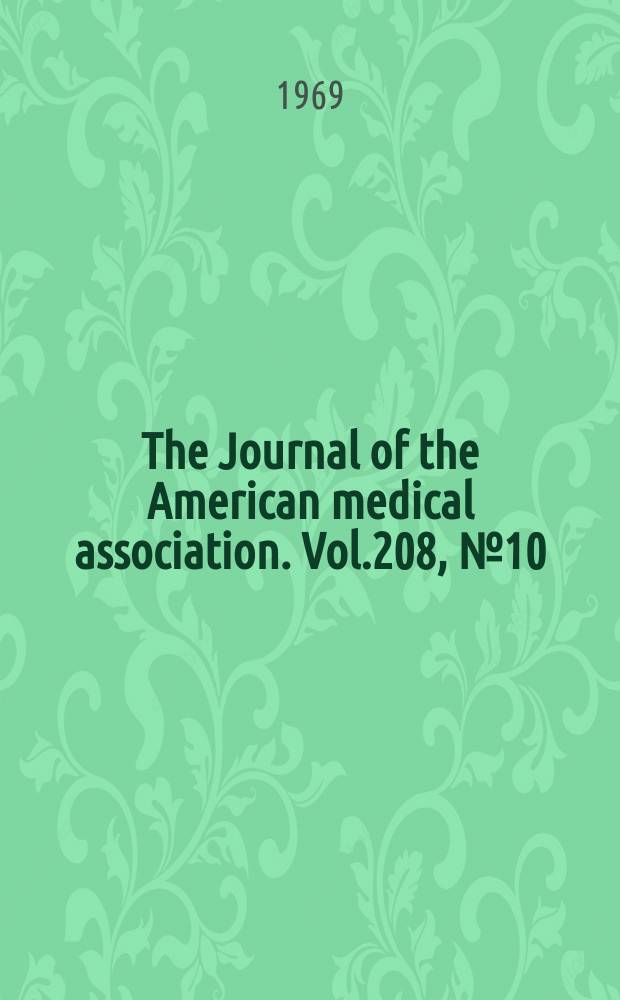 The Journal of the American medical association. Vol.208, №10
