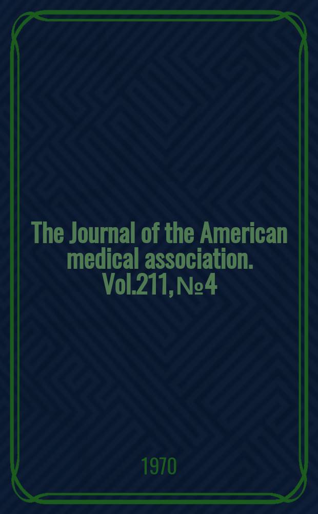 The Journal of the American medical association. Vol.211, №4
