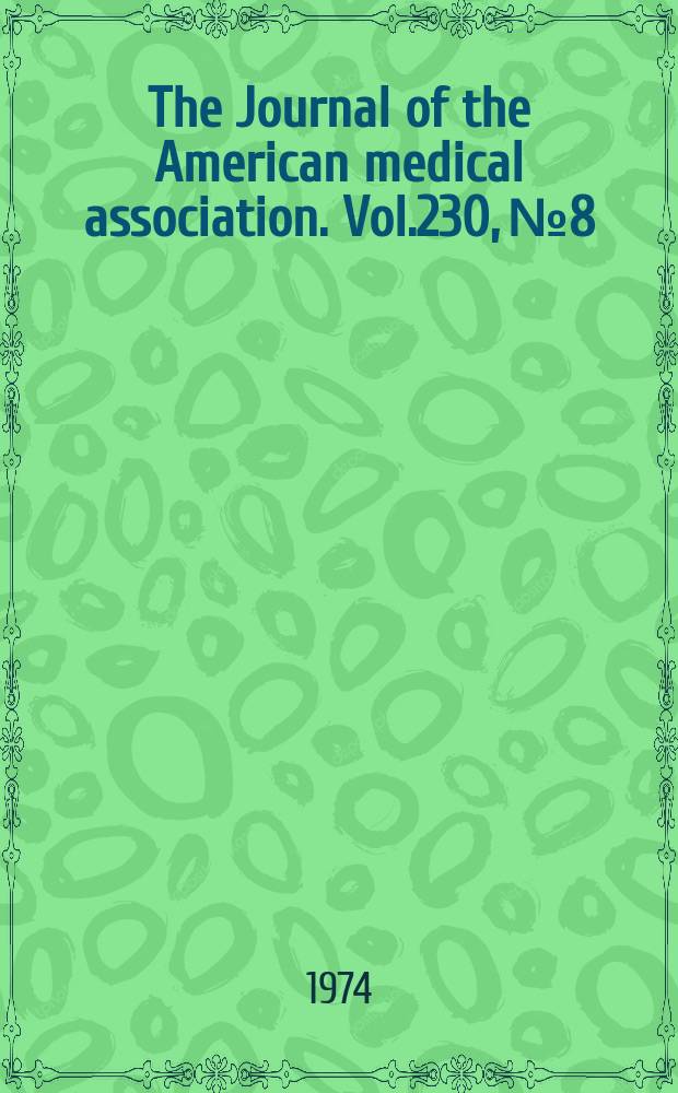 The Journal of the American medical association. Vol.230, №8