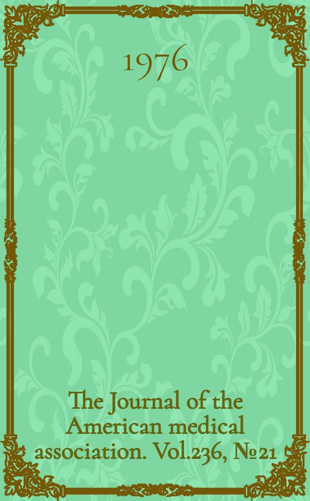 The Journal of the American medical association. Vol.236, №21