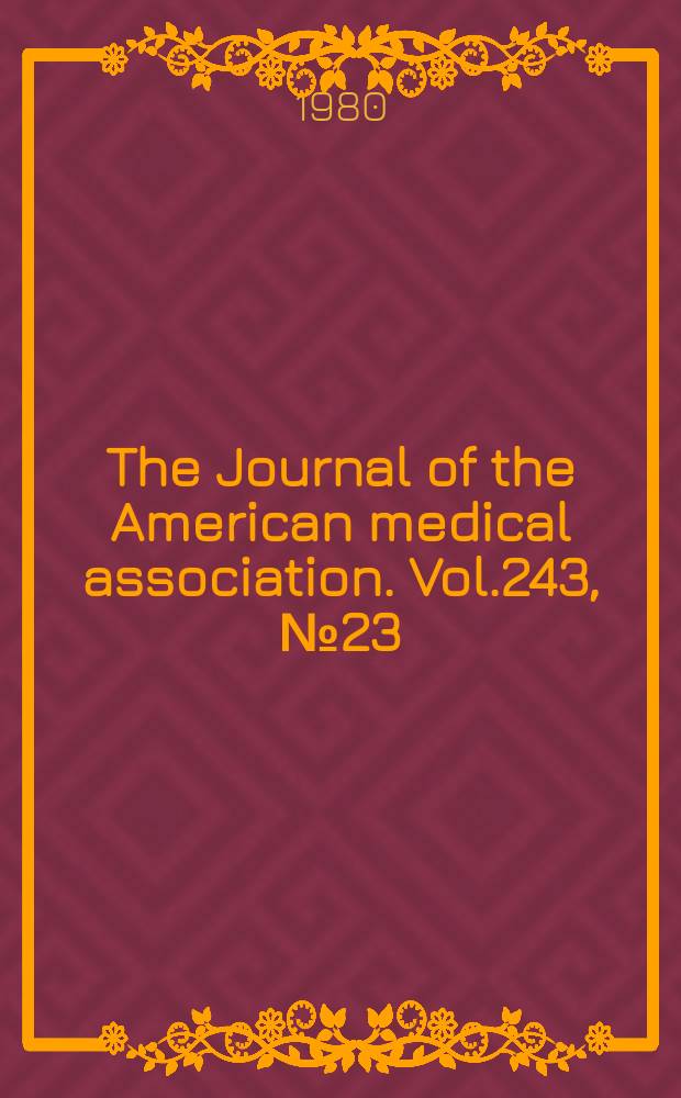 The Journal of the American medical association. Vol.243, №23