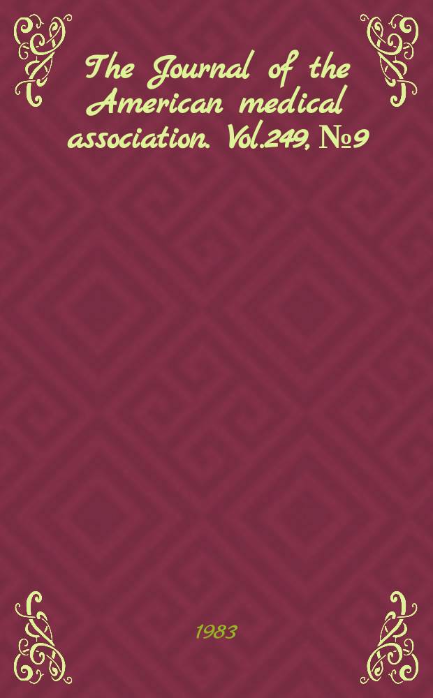 The Journal of the American medical association. Vol.249, №9