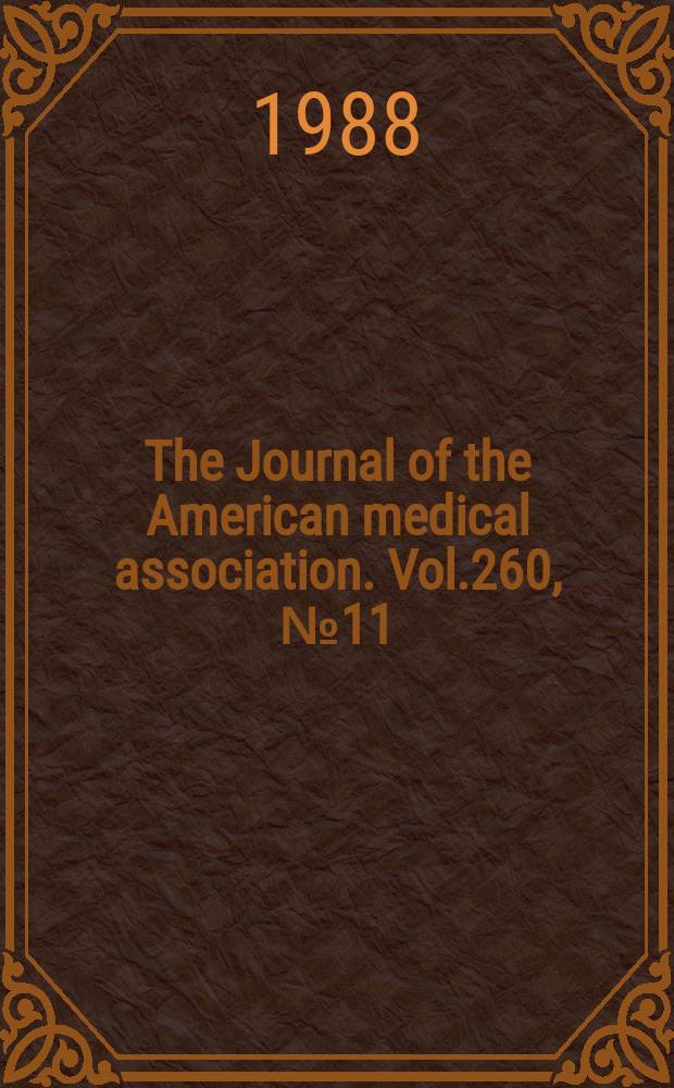 The Journal of the American medical association. Vol.260, №11
