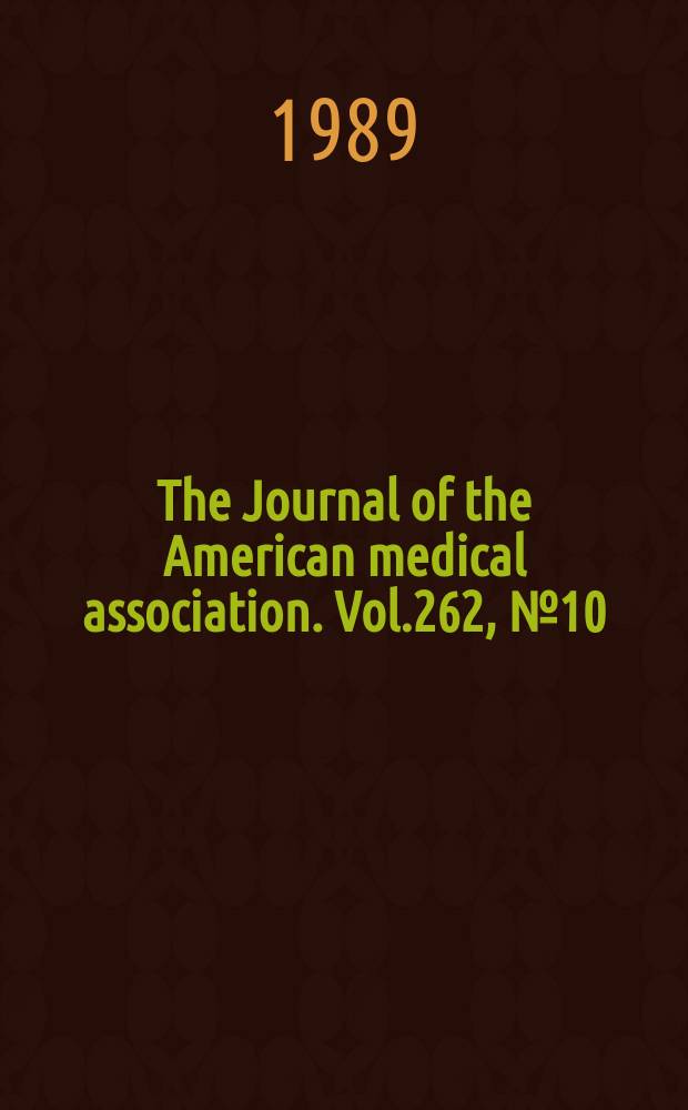 The Journal of the American medical association. Vol.262, №10