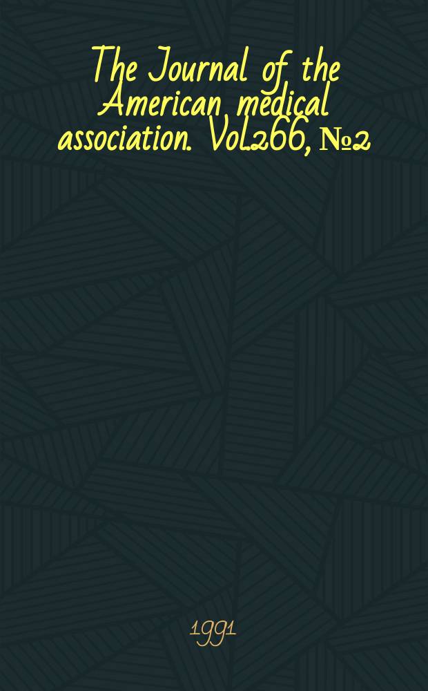 The Journal of the American medical association. Vol.266, №2