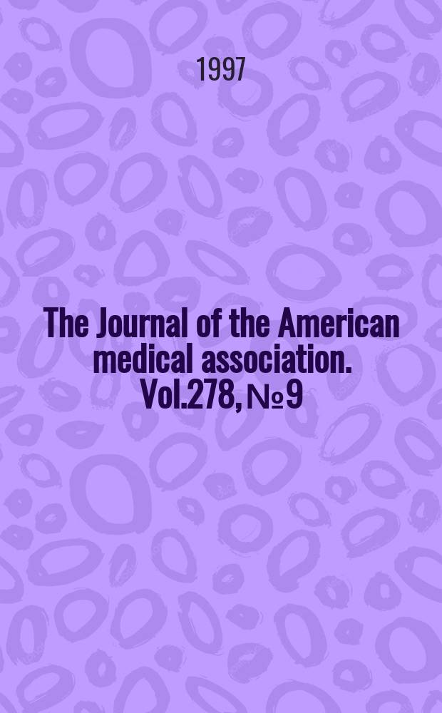 The Journal of the American medical association. Vol.278, №9
