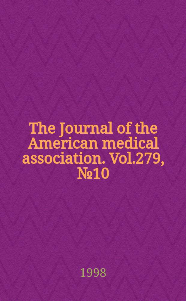 The Journal of the American medical association. Vol.279, №10