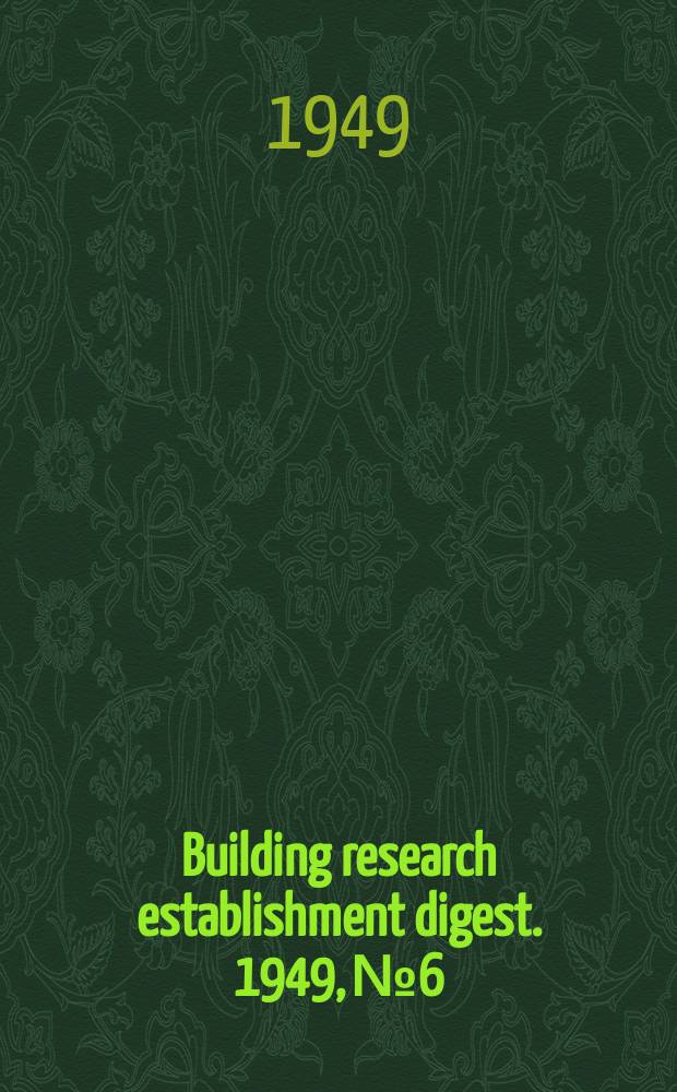 Building research establishment digest. 1949, №6