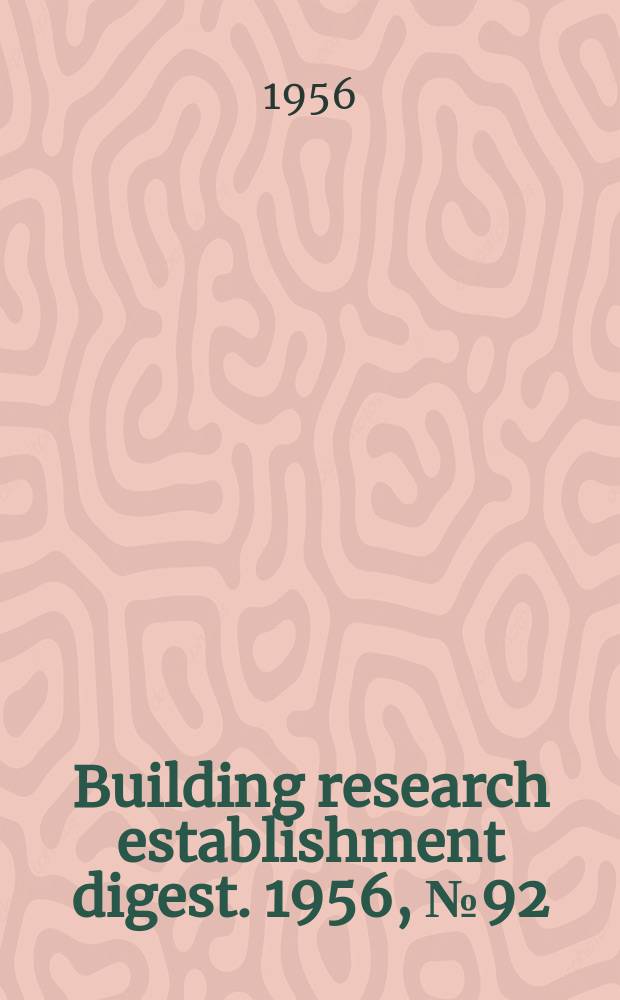 Building research establishment digest. 1956, №92