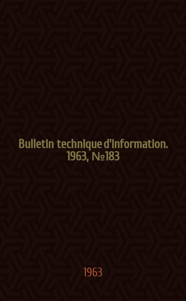 Bulletin technique d'information. 1963, №183
